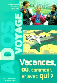 Vacances, Ou, Comment, Et Avec Qui ?