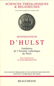 Monseigneur D'Hulst. Fondateur De L'Institut Catholique De Paris