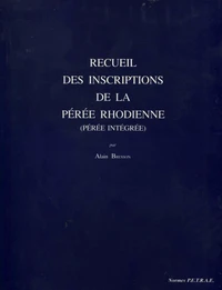 Recueil des inscriptions de la Pérée Rhodienne (pérée intégrée)