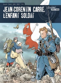 Jean-Corentin Carré, l'enfant-soldat Intégrale