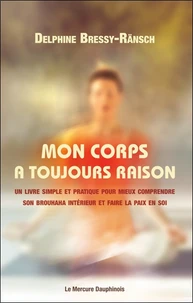 Mon corps a toujours raison