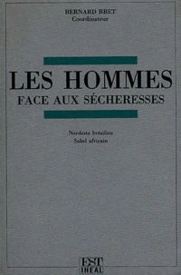 Les hommes face aux sécheresses.