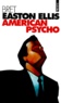 Bret Easton Ellis - American Psycho.