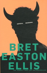 Bret Easton Ellis - Imperial Bedrooms.