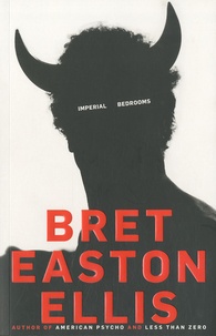Bret Easton Ellis - Imperial Bedrooms.