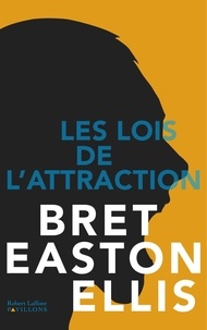 Bret Easton Ellis et Brice Matthieussent - PAVILLONS  : Les Lois de l'attraction.