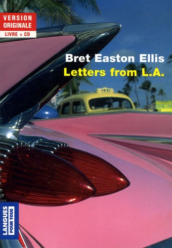 Bret Easton Ellis - Letters from L.A. - Edition bilingue anglais-français. 1 CD audio