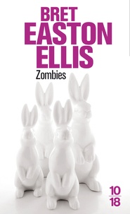 Bret Easton Ellis - Zombies.