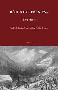 Bret Harte - Récits californiens.