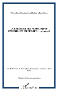 La presse et les periodiques techniques en Europe 1750-1950