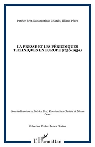 La presse et les periodiques techniques en Europe 1750-1950