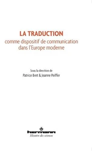 La traduction comme dispositif de communication dans l'Europe moderne