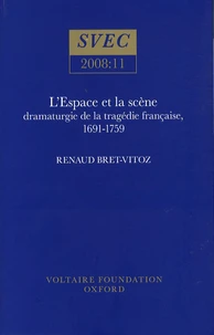 L'espace et la scène : dramaturgie de la tragédie française, 1691-1759