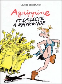 Agrippine et la secte à Raymond