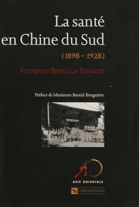 La Sante En Chine Du Sud (1898-1928)