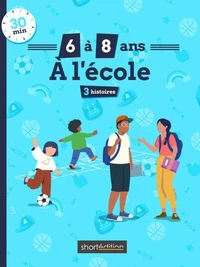 3 histoires (6 - 8 ans) : À l'école #1