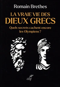 La vraie vie des dieux grecs