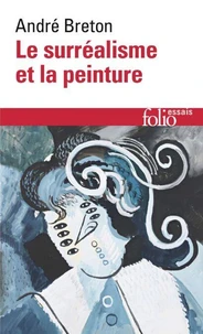 Le Surrealisme Et La Peinture. 1928-1965