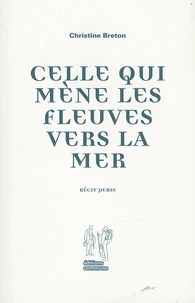 Celle qui mène les fleuves vers la mer