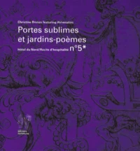 Portes sublimes et jardins-poèmes