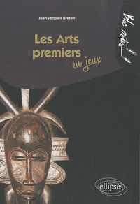 Les Arts premiers en jeux
