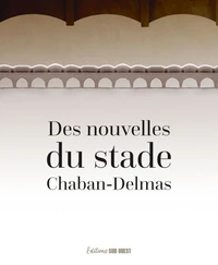 Des nouvelles du stade Chaban-Delmas