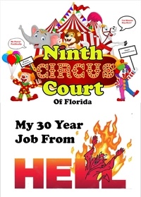  Brett Arquette - The Ninth Circus Court of Florida | My 30-Year Job From Hell!.