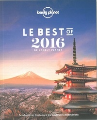 Brett Atkinson et Alexis Averbuck - Le best of 2016 de Lonely Planet.