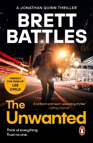 Brett Battles - The Unwanted - a fast-paced and absorbing global thriller you won’t be able to put down....