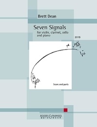 Brett Dean - Seven Signals - for violin, clarinet, cello and piano. violin, clarinet, cello and piano. Partition et parties..