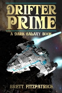  Brett Fitzpatrick - Drifter Prime - Dark Galaxy, #4.