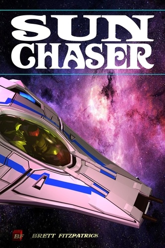  Brett Fitzpatrick - Sun Chaser - Dark Galaxy, #3.