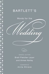 Brett Fletcher Lauer - Bartlett's Words for the Wedding.