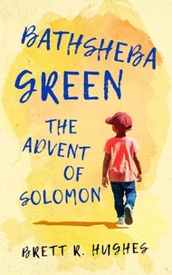 Bathsheba Green the Advent of Solomon