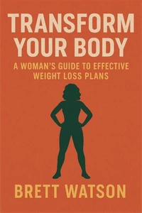 A Woman's Guide To Effective Weight Loss Plans
