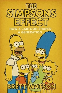 The Simpsons Effect: How a Cartoon Shaped a Generation
