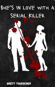 She's In Love With A Serial Killer