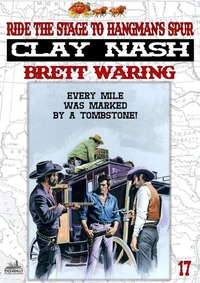 Clay Nash 17: Ride the Stage to Hangman's Spur