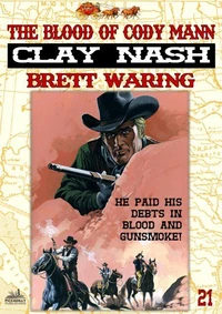 Clay Nash 21: The Blood of Cody Mann