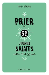 Prier avec 52 jeunes saints - entre 18 et 35 ans