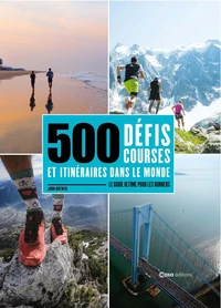 500 défis, courses et itinéraires dans le monde