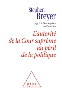 L'autorité de la Cour suprême au péril de la politique