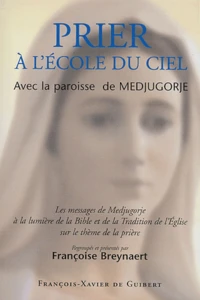 Prier à l'école du Ciel avec la paroisse de Medjugorje