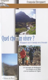 Quel chemin vivre ?