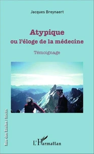 Atypique, ou l'éloge de la médecine