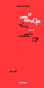Le Livre Chiatique Suivi De Absurdites (S'Absurditer), La Foire Aux Cons
