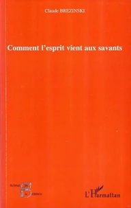 Comment l'esprit vient aux savants
