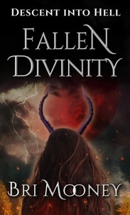  Bri Mooney - Fallen Divinity - Descent into Hell, #2.