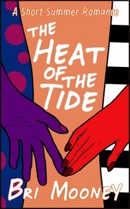 Téléchargement gratuit de livres électroniques et de revues Heat of the Tide 9781954870154 en francais par Bri Mooney