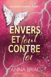 Envers et (tout) contre toi